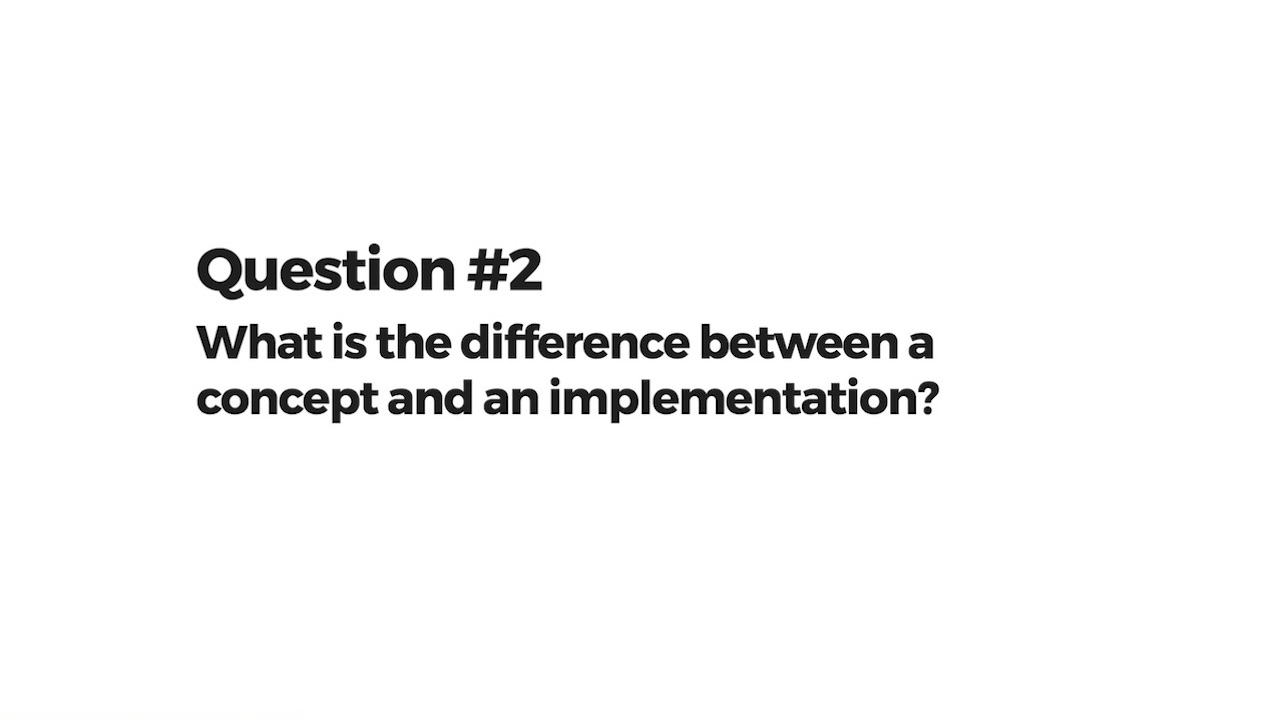 What is the difference between a concept and an implementation?