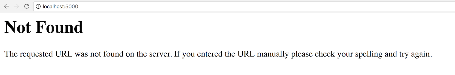 Testing our Flask application at the base URL receives an HTTP 404 error.