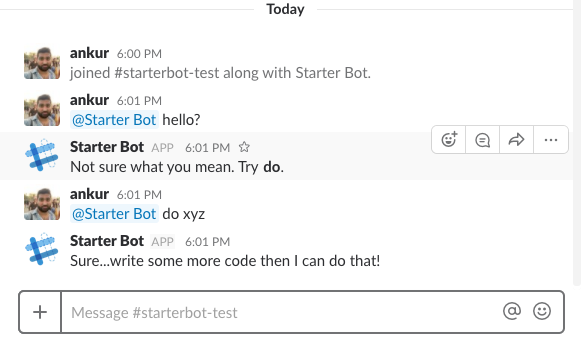 Give StarterBot commands in your Slack channel.