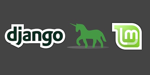 Django, Green Unicorn and Linux Mint logos. Copyright their respective owners.
