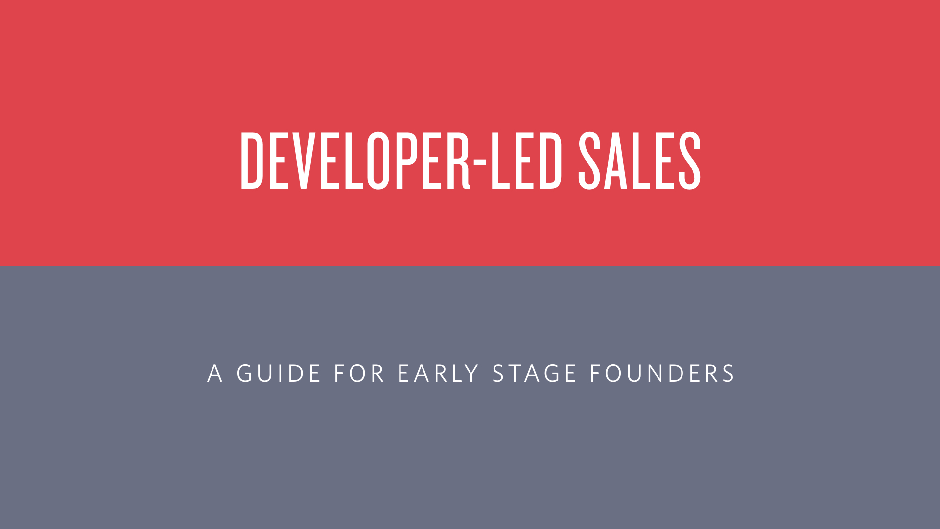 Title slide for this talk on Developer-Led Sales for Startups.